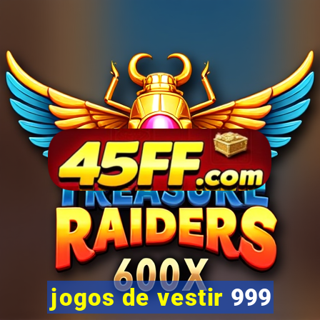 jogos de vestir 999